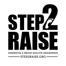 STEP 2 RAISE DEMENTIA & BRAIN HEALTH AWARENESS STEP2RAISE.ORG trademark
