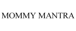MOMMY MANTRA trademark