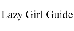 LAZY GIRL GUIDE trademark