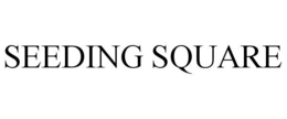SEEDING SQUARE trademark