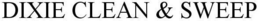 DIXIE CLEAN & SWEEP trademark