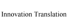 INNOVATION TRANSLATION trademark
