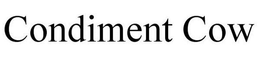 CONDIMENT COW trademark