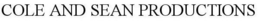 COLE AND SEAN PRODUCTIONS trademark