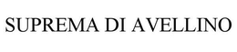 SUPREMA DI AVELLINO trademark