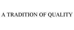A TRADITION OF QUALITY trademark