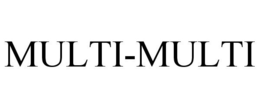 MULTI-MULTI trademark