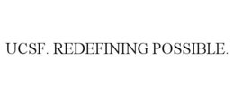 UCSF. REDEFINING POSSIBLE. trademark