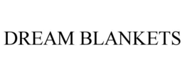 DREAM BLANKETS trademark