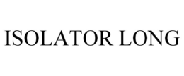 ISOLATOR LONG trademark