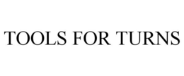 TOOLS FOR TURNS trademark