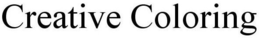 CREATIVE COLORING trademark