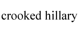 CROOKED HILLARY trademark