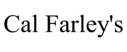 CAL FARLEY'S trademark