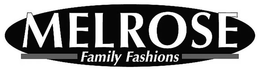 MELROSE FAMILY FASHION trademark