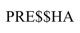 PRE$$HA trademark