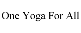 ONE YOGA FOR ALL trademark