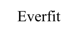 EVERFIT trademark