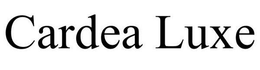 CARDEA LUXE trademark
