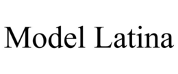 MODEL LATINA trademark