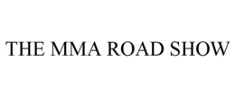 THE MMA ROAD SHOW trademark