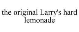 THE ORIGINAL LARRY'S HARD LEMONADE trademark