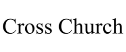 CROSS CHURCH trademark