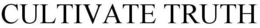 CULTIVATE TRUTH trademark