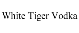 WHITE TIGER VODKA trademark