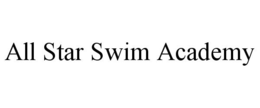 ALL STAR SWIM ACADEMY trademark