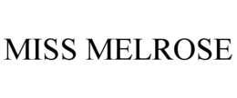 MISS MELROSE trademark
