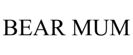 BEAR MUM trademark