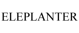 ELEPLANTER trademark