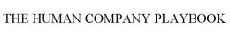 THE HUMAN COMPANY PLAYBOOK trademark