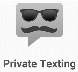 PRIVATE TEXTING trademark