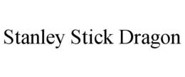 STANLEY STICK DRAGON trademark