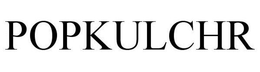 POPKULCHR trademark