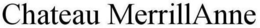 CHATEAU MERRILLANNE trademark