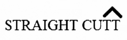 STRAIGHT CUTT trademark