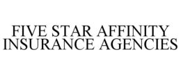 FIVE STAR AFFINITY INSURANCE AGENCIES trademark