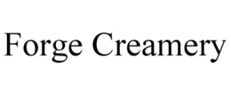 FORGE CREAMERY trademark