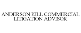 ANDERSON KILL COMMERCIAL LITIGATION ADVISOR trademark
