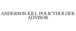 ANDERSON KILL POLICYHOLDER ADVISOR trademark