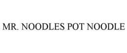 MR. NOODLES POT NOODLE trademark