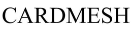 CARDMESH trademark