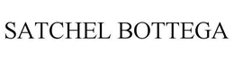 SATCHEL BOTTEGA trademark