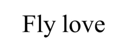 FLY LOVE trademark