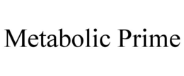 METABOLIC PRIME trademark