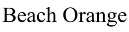 BEACH ORANGE trademark