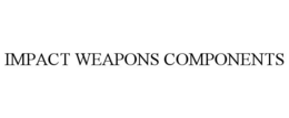 IMPACT WEAPONS COMPONENTS trademark
